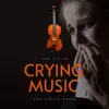 Sad Violin Music - Sad Violin - Crying Music Vol. 5